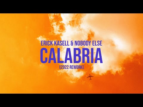 Erick Kasell & Nobody Else - Calabria (2022 Rework)