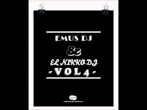 MEGA EMUS DJ FT EL NIKKO DJ VOL4 {DJCHINOEA}
