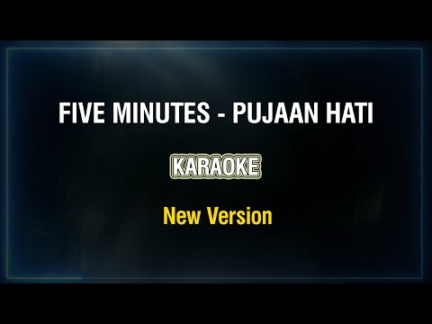 Five Minutes - Pujaan Hati (New Version) | KARAOKE |