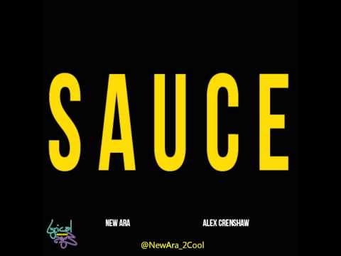 NewAra - Sauce ( Prod. Alex Crenshaw ) *New Release*