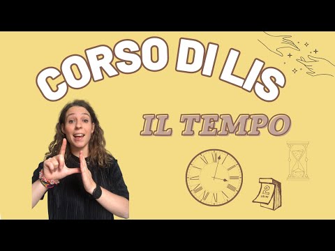 Corso di LIS ONLINE per PRINCIPIANTI | I TEMPI VERBALI NELLA LIS | la_LISegnante