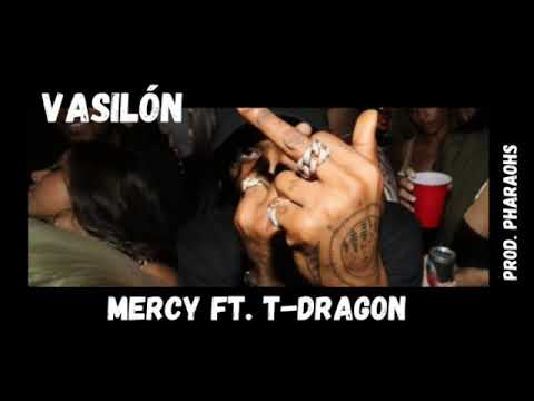 "VASILÓN"-Mercy ft. Tdragon :PharaohsProd.