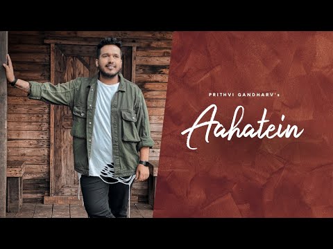 Aahatein : Prithvi Gandharv | The splitsvilla 4 Theme Song | Latest Video Song 2022