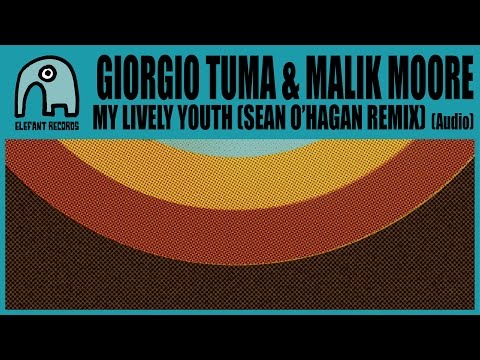 GIORGIO TUMA - My Lively Youth (Sean O’Hagan Remix) [Audio]