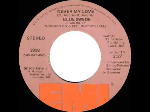 1974 HITS ARCHIVE: Never My Love - Blue Swede (stereo 45)