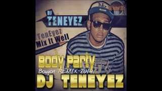 DJ TENEYEZ "BODY PARTY" Bouyon Remix 2014