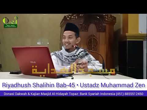 Riyadhush Shalihin Bab-45 bersama Ust. Muhammad Zen