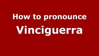 How to pronounce Vinciguerra