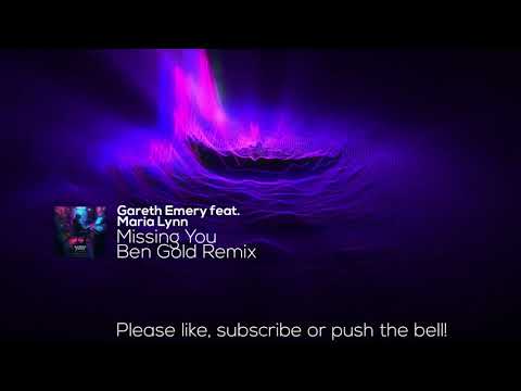 Gareth Emery feat. Maria Lynn - Missing You (Ben Gold Remix)