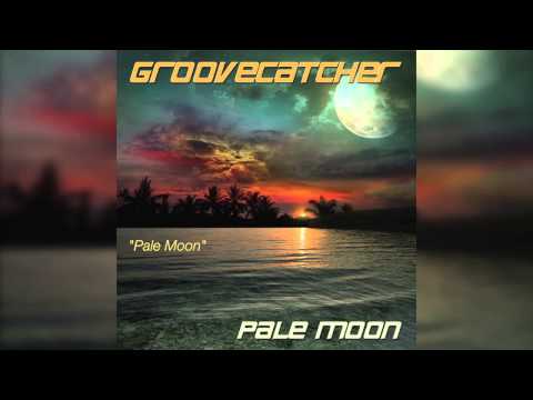 Groovecatcher - Pale Moon - Preview this new EP