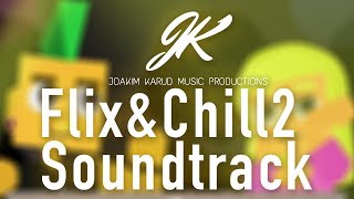 Flix & Chill (Flix & Chill 2: Millennials Official Soundtrack) by Joakim Karud
