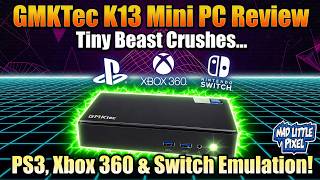 GMKTec K13 Mini PC Review: Tiny Beast Crushes PS3, Xbox 360 & Switch Emulation!