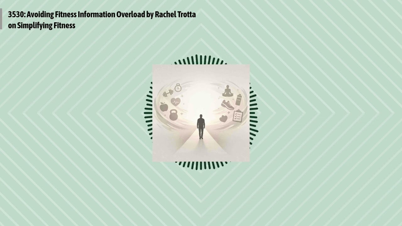 3530: Avoiding Fitness Information Overload by Rachel Trotta on Simplifying Fitness | Optimal...