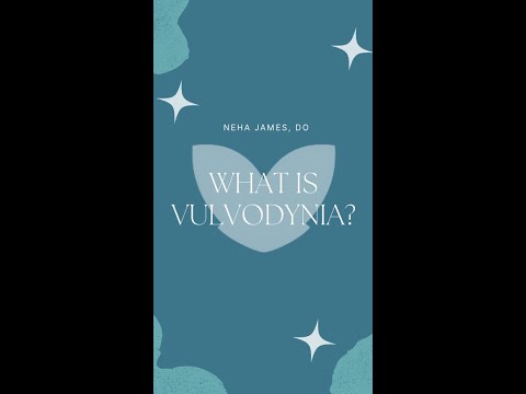 What is Vulvodynia? | Dr. Neha James, DO | Pelvic Rehabilitation Medicine