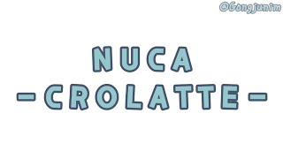 Download lagu Nuca - Crolatte (Lirik Coba Sejenak Mengenal Aku) mp3