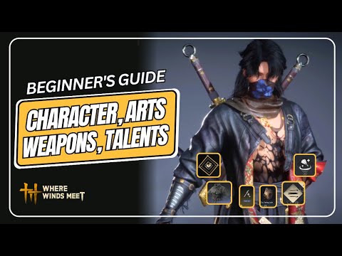 ULTIMATE Character & Gear Progression Guide (Level, Equipment, Talents, Arts) – Where Winds Meet