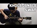 Khola Janala - SWAT - Fingerstyle Guitar Cover