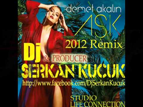 DjSerkan Küçük Ft Demet Akalın - Aşk (2012 R-Mix).wmv