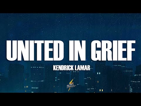 Kendrick Lamar - United In Grief (Lyrics)