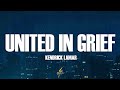 Kendrick Lamar United In Grief Lyrics