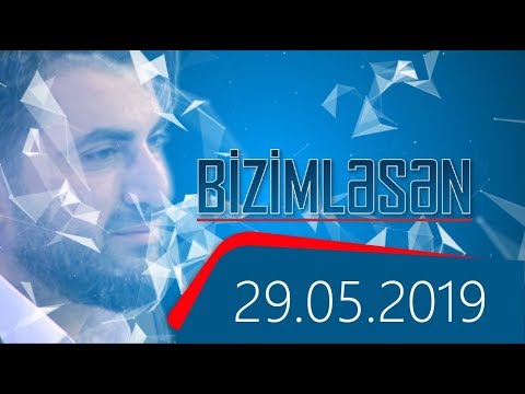 Bizimləsən (29.05.2019)