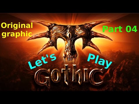 Let's Play 🎮 Gothic 1 🎮 - Original Grafik #Part 04: Klauen im Alten Lager [GER]