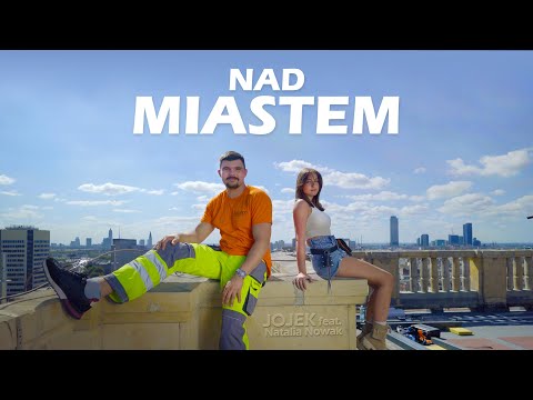 Jojek - Nad miastem ft. Natalia Nowak