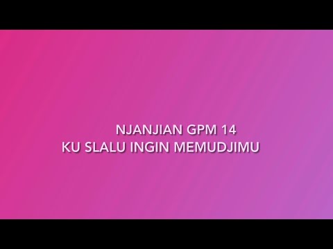 Nj GPM 14 # ku slalu ingin memudjimu