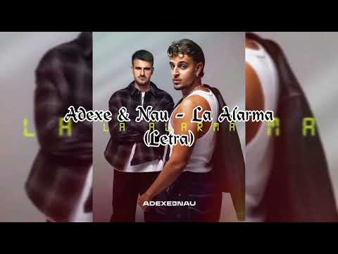 Adexe & Nau - La Alarma (Letra)