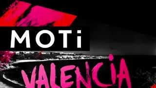 MOTi - Valencia (Original Mix)