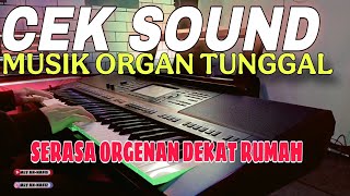 Download lagu CEK SOUND MUSIK ORGAN TUNGGAL - DI KIRA ADA ORGENAN DEKAT RUMAH mp3