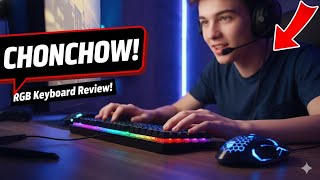 CHONCHOW RGB KEYBOARD AND MOUSE