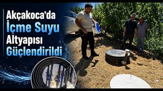 Akçakoca’da İçme Suyu Altyapısı Güçlendirildi