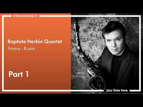 Baptiste Herbin Quartet live at Esse Jazz Club (part 1)
