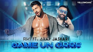 Download lagu FIKI x ARAP JASHARI - DAME UN GRRR mp3 Download lagu FIKI x ARAP JASHARI - DAME UN GRRR mp3