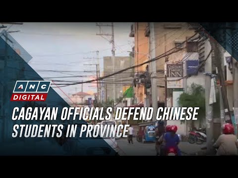 Cagayan officials defend Chinese students in province