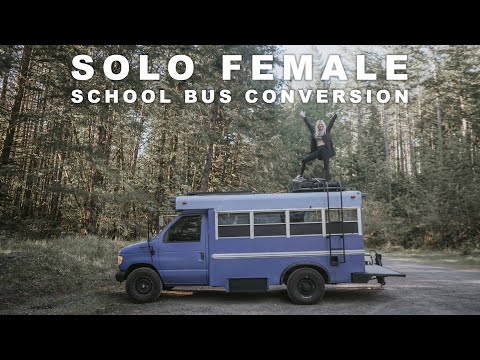 Solo Female School Bus Conversion Tour