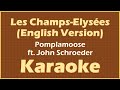 Les Champs-Elysées (English Version) - Pomplamoose ft. John Schroeder | KARAOKE Video