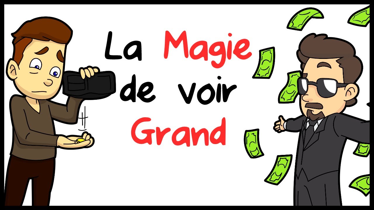 La Magie De Voir Grand !