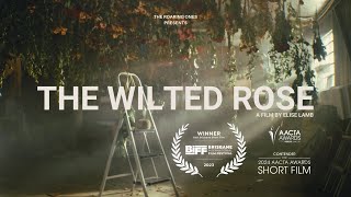 THE WILTED ROSE (Short Film)