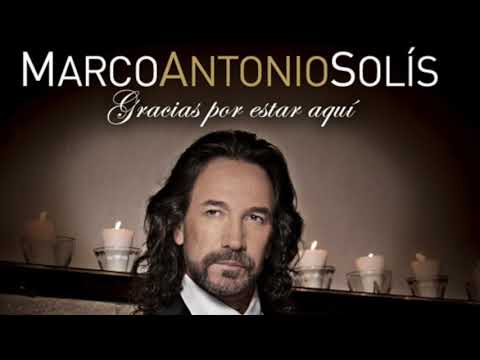Marco Antonio Solis   Gracias por estar aqui album