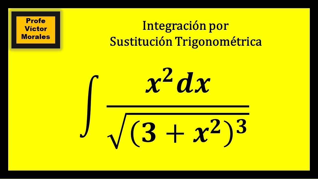 Integración por Sustitución Trigonométrica. Ejercicio 1