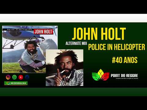 John Holt - Police In Helicopter (Sirens Single Edit)