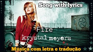 Krystal Meyers - Fire (letra e tradução)
