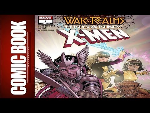 War of the Realms Uncanny X-Men #1 | COMIC BOOK UNIVERSITY Video