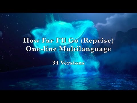 How Far I'll Go (Reprise) (One-line Multilanguage) [34 Versions]