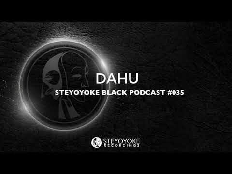 Dahu - Steyoyoke Black Podcast #035