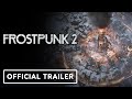 Frostpunk 2 - Official Gameplay Teaser Trailer
