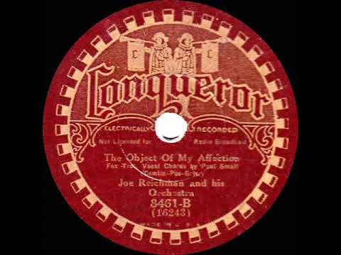 1934 Joe Reichman - The Object Of My Affection (Paul Small, vocal)