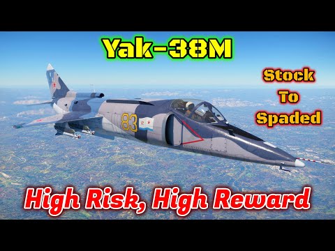 Stock to Spaded - Yak-38M - Should You Buy/Spade It? Good If You Want A Challenge [War Thunder]